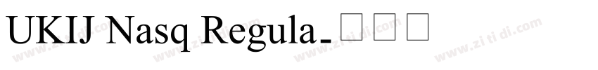 UKIJ Nasq Regula字体转换